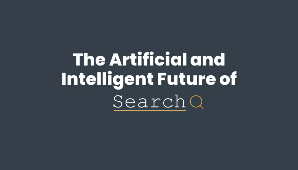 The Artificial and Intelligent future of search text